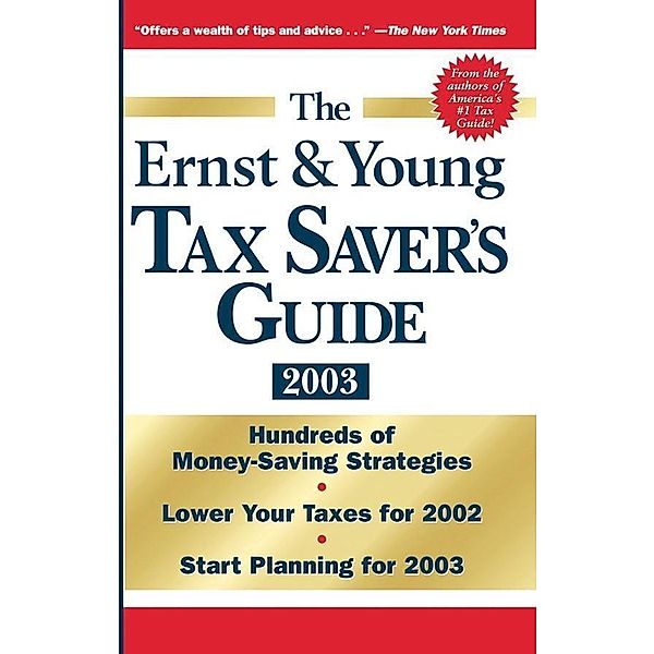 The Ernst & Young Tax Saver's Guide 2003, Ernst & Young LLP, Margaret Milner Richardson