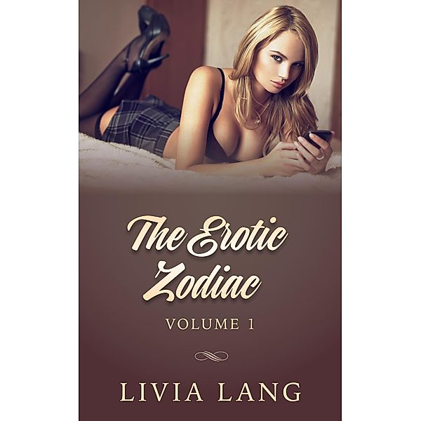 The Erotic Zodiac Volume One / The Erotic Zodiac, Livia Lang