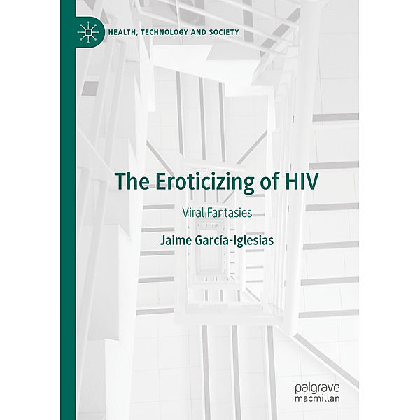 The Eroticizing of HIV, Jaime García-Iglesias
