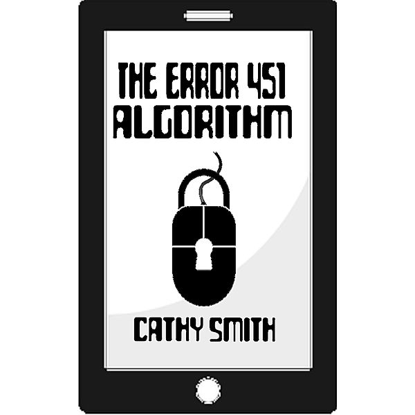 The Error 451 Algorithm, Cathy Smith