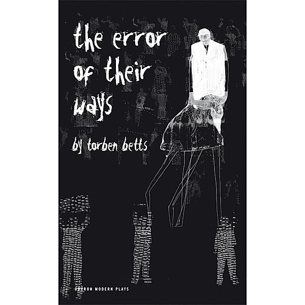 The Error of Their Ways / Oberon Modern Plays, Torben Betts