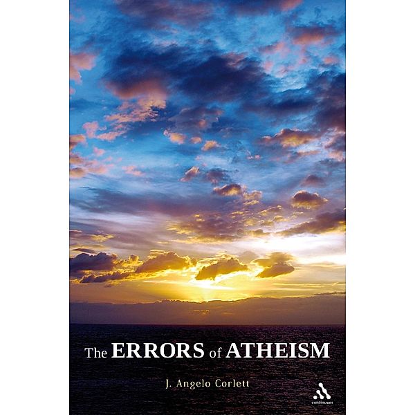 The Errors of Atheism, J. Angelo Corlett