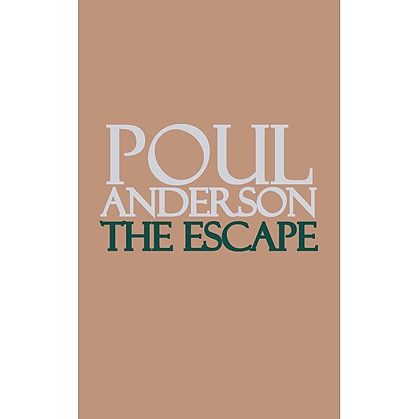 The Escape, Poul Anderson