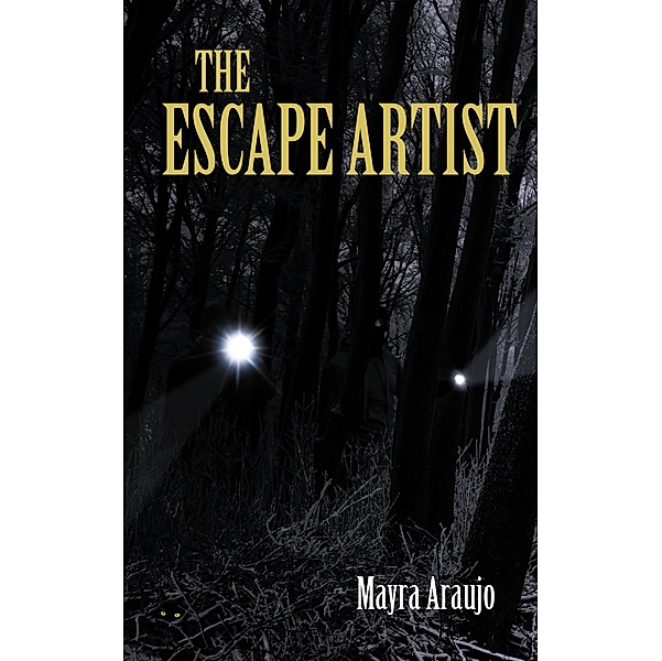 The Escape Artist / Page Publishing, Inc., Mayra Araujo