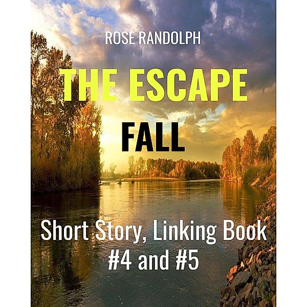 The Escape - Fall, Rose Randolph