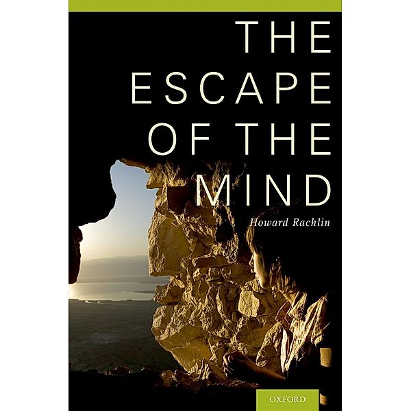 The Escape of the Mind, Howard Rachlin