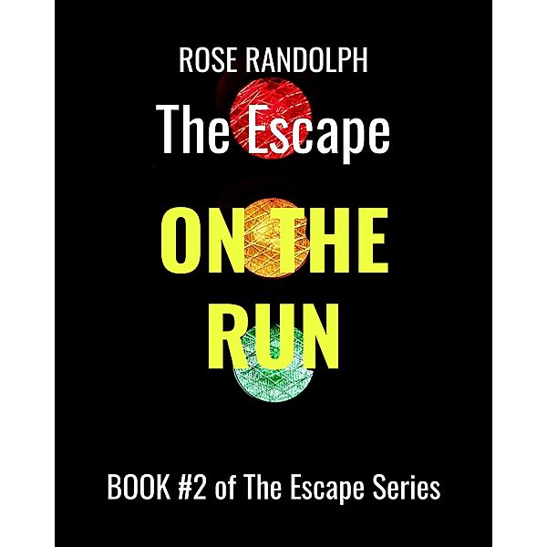 The Escape - On The Run, Rose Randolph