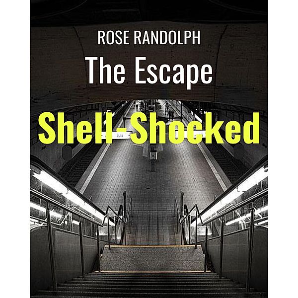 The Escape: Shell-Shocked, Rose Randolph