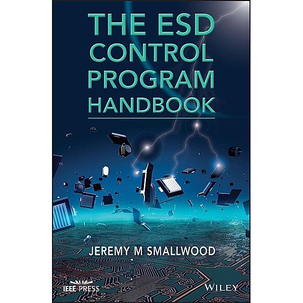 The ESD Control Program Handbook, Jeremy M. Smallwood