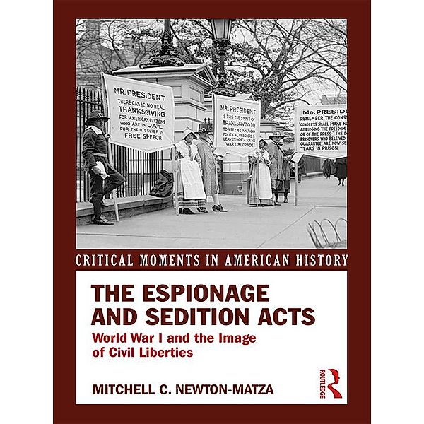 The Espionage and Sedition Acts, Mitchell Newton-Matza