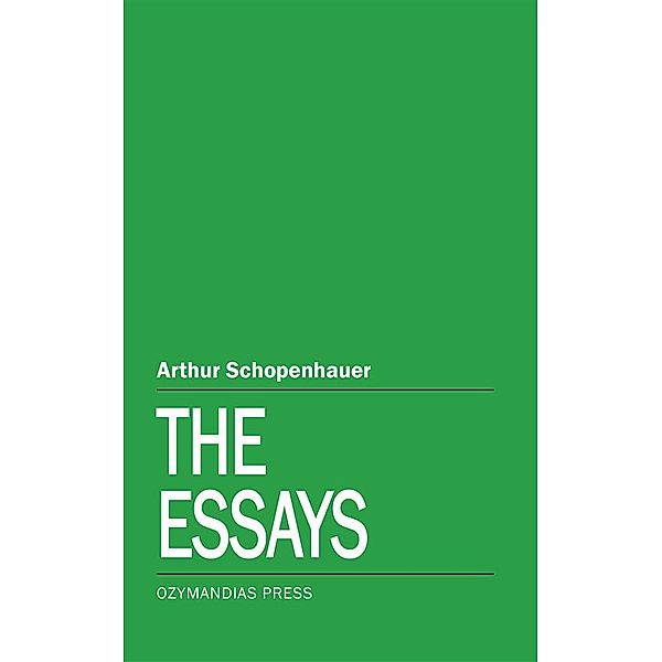 The Essays, Arthur Schopenhauer