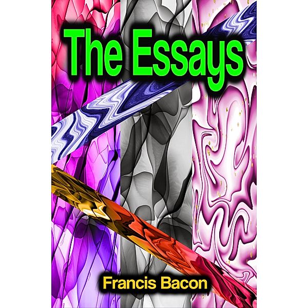 The Essays, Francis Bacon