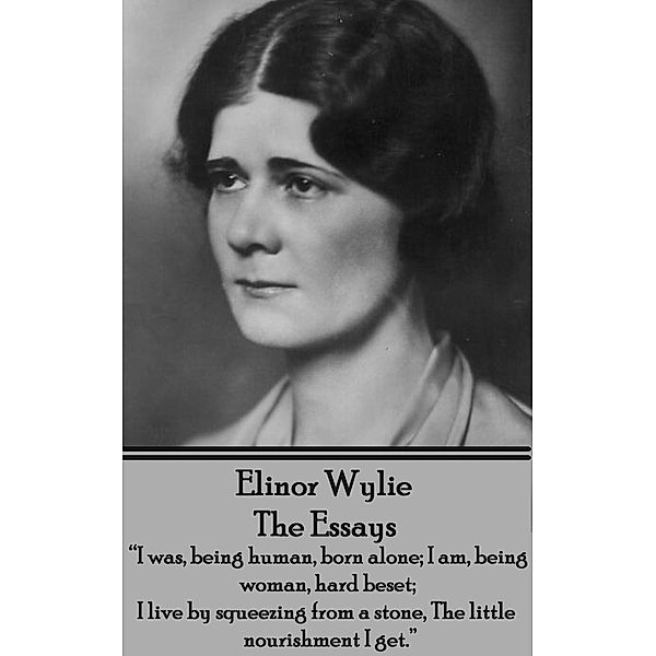 The Essays, Elinor Wylie