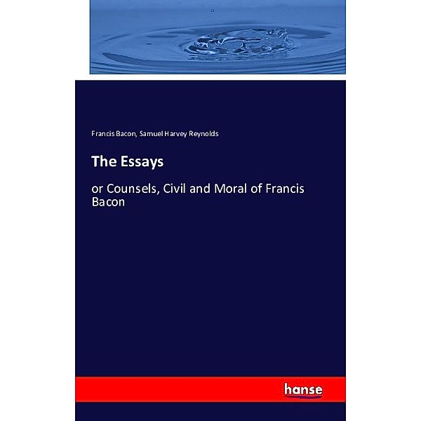 The Essays, Francis Bacon, Samuel Harvey Reynolds