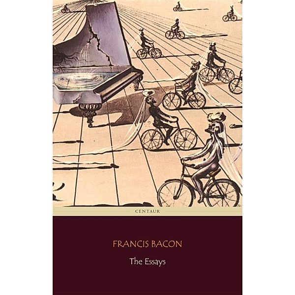 The Essays (Centaur Classics), Francis Bacon
