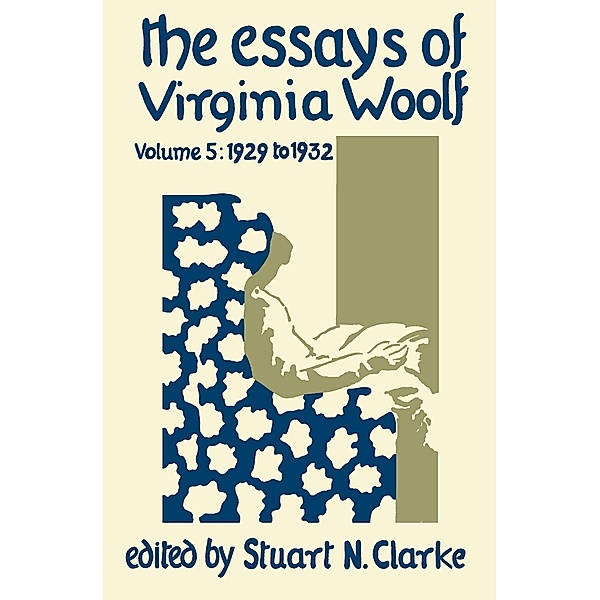 The Essays of Virginia Woolf, Volume 5, Virginia Woolf