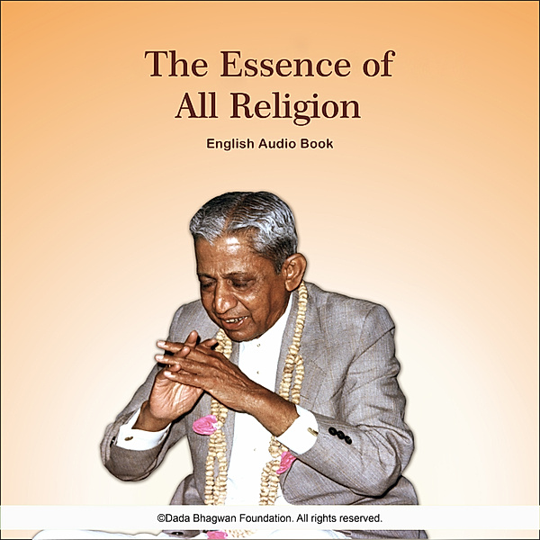 The Essence of All Religion - English Audio Book, Dada Bhagwan