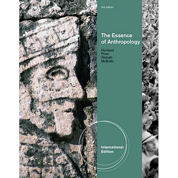 The Essence of Anthropology, William Haviland, Harald Prins, Bunny McBride, Walrath