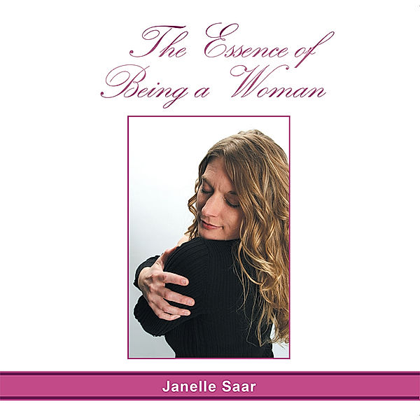 The Essence of Being a Woman, Janelle Saar