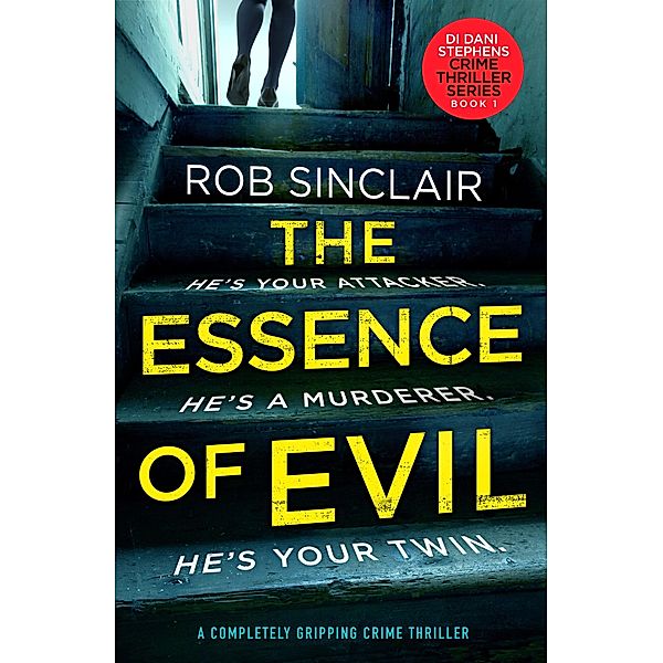 The Essence of Evil / DI Dani Stephens, Rob Sinclair