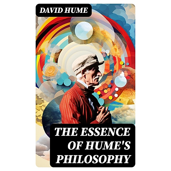 The Essence of Hume's Philosophy, David Hume