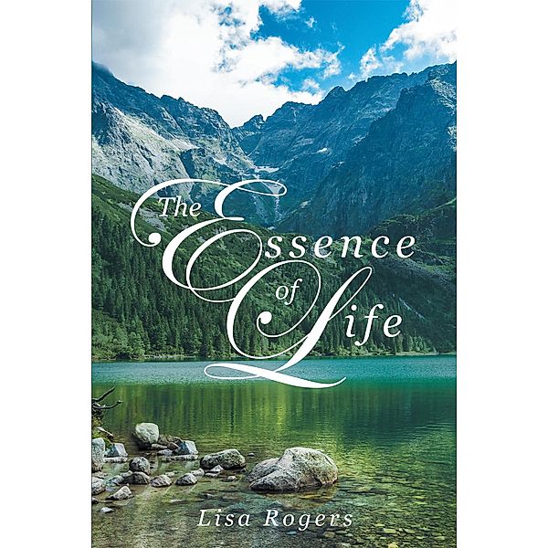 The Essence of Life, Lisa Rogers