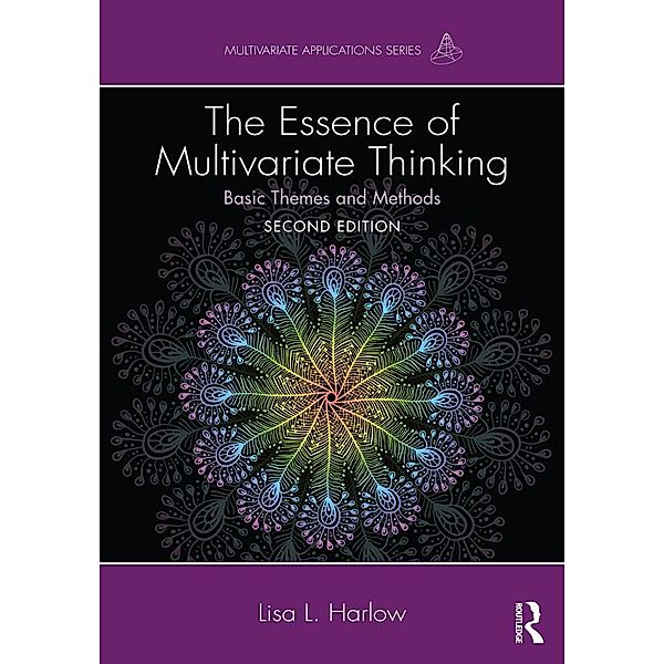 The Essence of Multivariate Thinking / Multivariate Applications Series, Lisa L. Harlow
