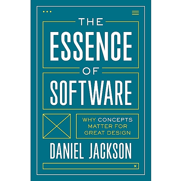 The Essence of Software, Daniel Jackson