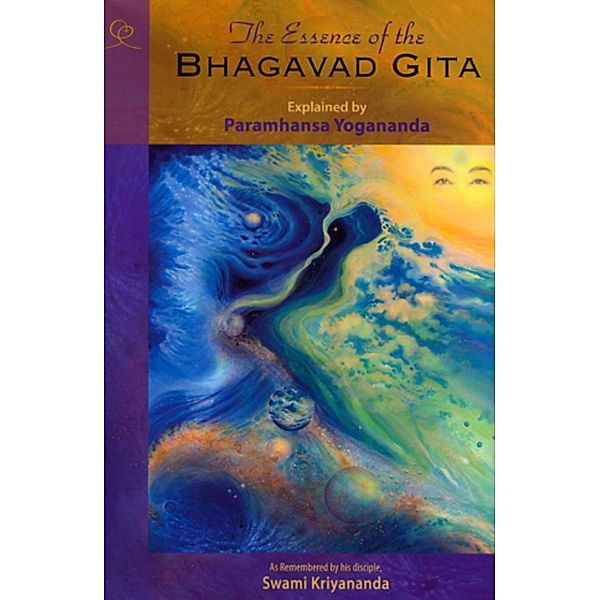 The Essence of the Bhagavad Gita, Paramhansa Yogananda