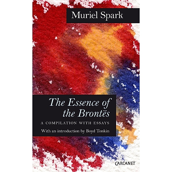The Essence of the Brontes, Muriel Spark