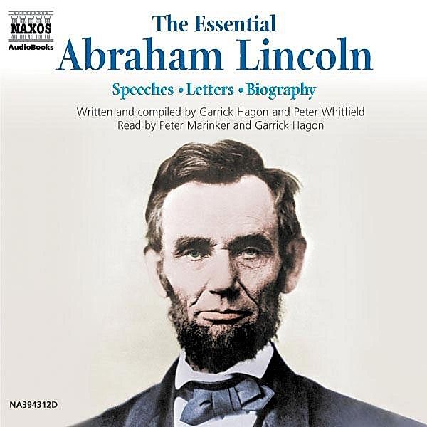 The Essential Abraham Lincoln, Garrick Hagon, Peter Whitfield