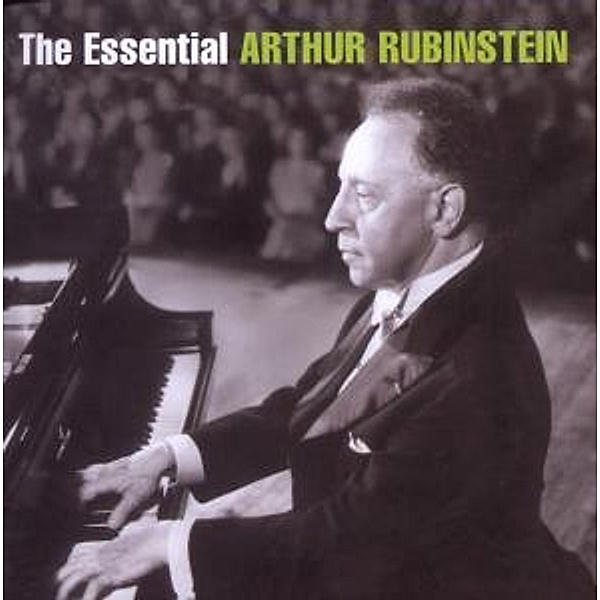 The Essential Arthur Rubinstein, Arthur Rubinstein