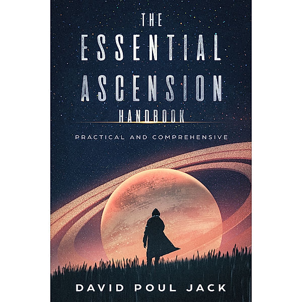 The Essential Ascension Handbook, David Poul Jack