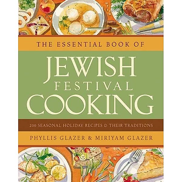 The Essential Book of Jewish Festival Cooking, Phyllis Glazer, Miriyam Glazer