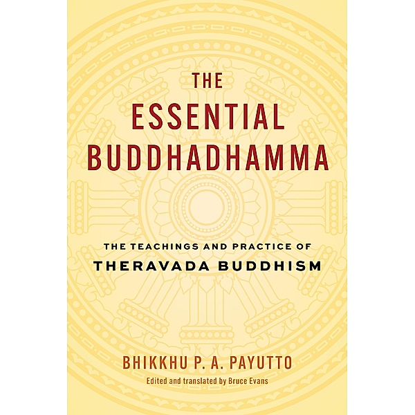 The Essential Buddhadhamma, Bhikkhu P. A. Payutt