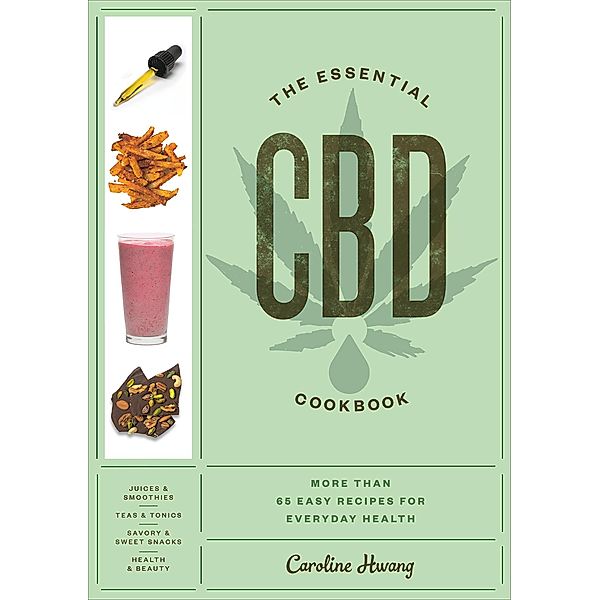 The Essential CBD Cookbook, Caroline Hwang