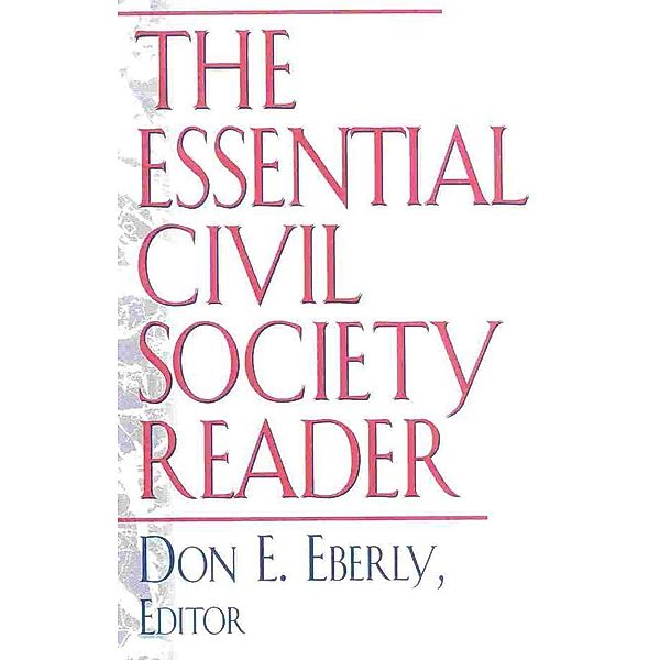 The Essential Civil Society Reader, Don E. Eberly