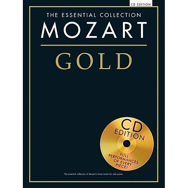 The Essential Collection: Mozart Gold, Klavier, m. Audio-CD, Wolfgang Amadeus Mozart