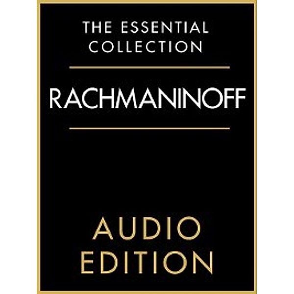The Essential Collection: The Essential Collection - Rachmaninoff Gold, Chester Music