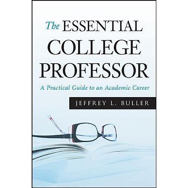 The Essential College Professor, Jeffrey L. Buller