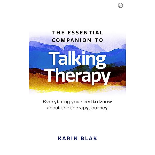 The Essential Companion to Talking Therapy, Karin Blak