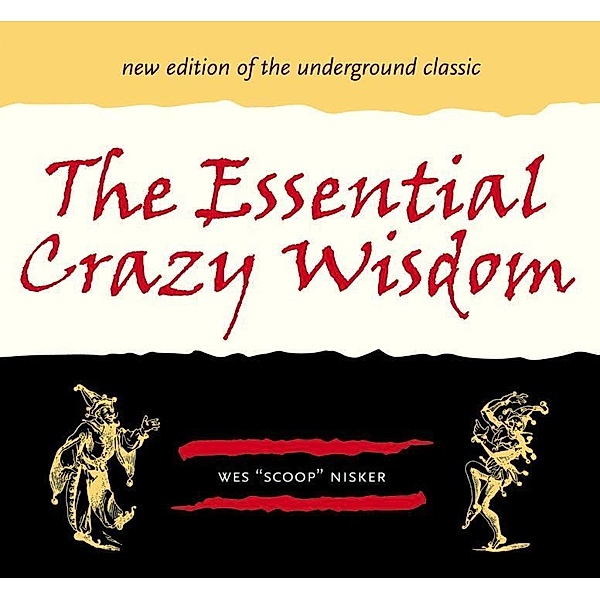 The Essential Crazy Wisdom, Wes Nisker