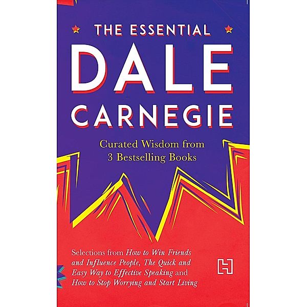 The Essential Dale Carnegie, Dale Carnegie