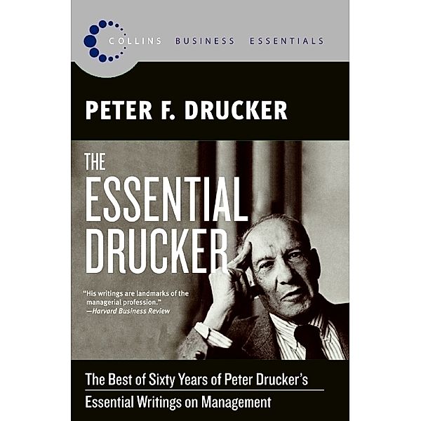 The Essential Drucker, Peter F. Drucker
