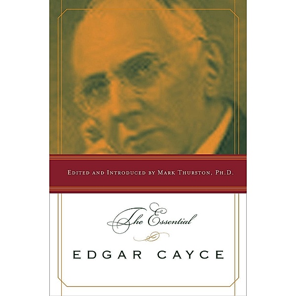 The Essential Edgar Cayce, Mark Thurston