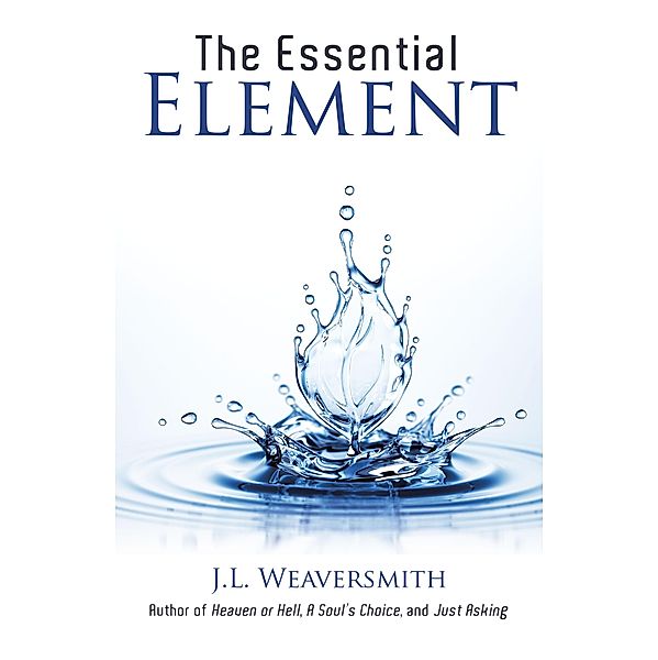 The Essential Element, J. L. Weaversmith