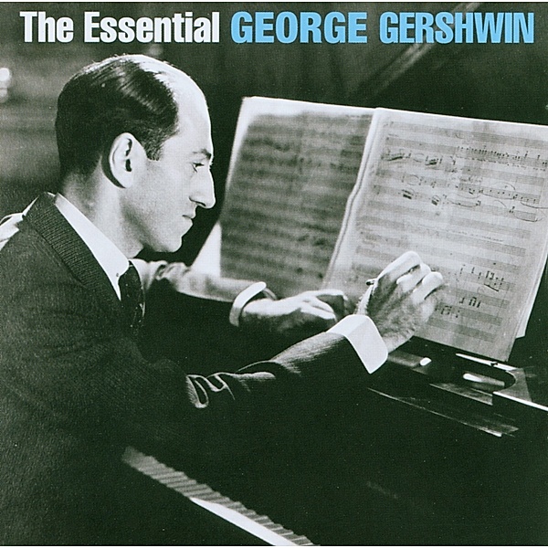 The Essential George Gershwin, George Gershwin