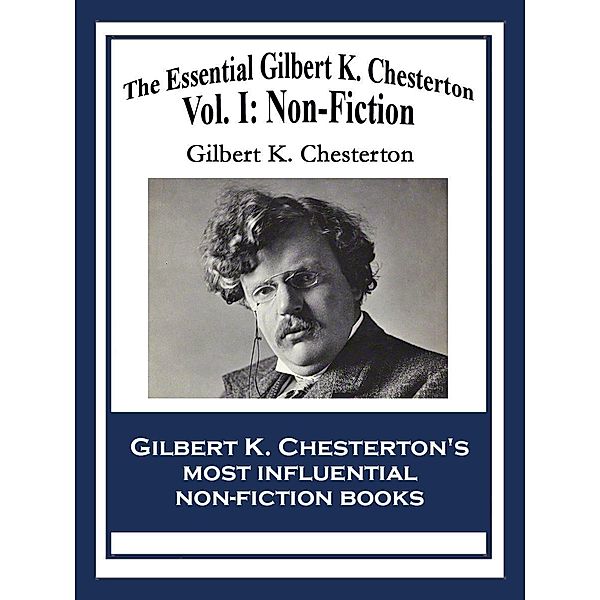 The Essential Gilbert K. Chesterton, Gilbert K. Chesterton