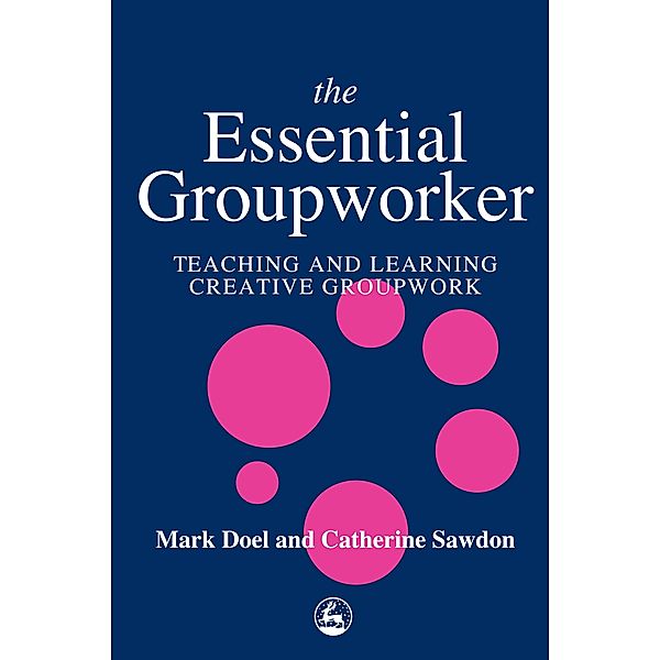 The Essential Groupworker, Catherine Sawdon, Mark Doel