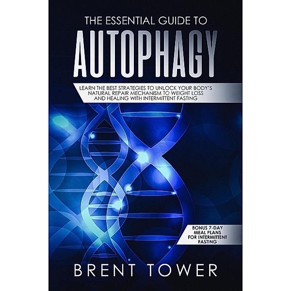 The Essential Guide to Autophagy, Brent Tower
